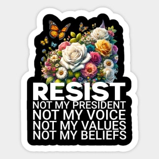 Floral-Resist-Not-My-President Sticker